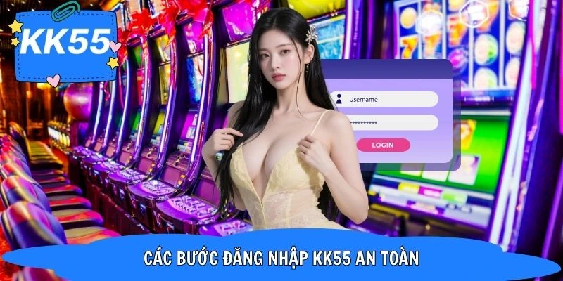 Những thao tác đăng nhập KK55 siêu dễ cho bạn mới