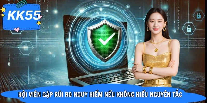 Hội viên gặp rủi ro nguy hiểm nếu không hiểu nguyên tắc